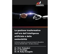 La gestione trasformativa nell'era dell'intelligenza artificiale e della sostenibilità: Conferenza nazionale sui progressi emergenti nella gestione d'impresa (NCEABM 2025) - Atti della conferenza