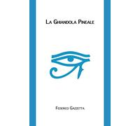 La Ghiandola Pineale