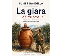La giara: ... e altre novelle in edizione rilegata ad alta leggibilità!