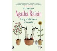 La giardiniera invasata. Agatha Raisin