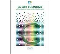 La gift economy ed il ruolo economico e sociale delle donazioni