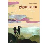 La gigantesca piccola cosa. Ediz. a colori