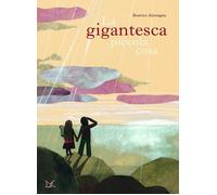 Libri Beatrice Alemagna - La Gigantesca Piccola Cosa. Ediz. A Colori