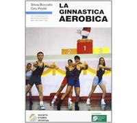 La ginnastica aerobica - [Società Stampa Sportiva]