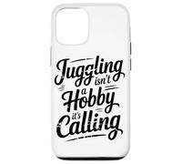 La Giocoleria Non È Un Hobby, Ma Una Chiamata Alla Passione Custodia per iPhone 12/12 Pro