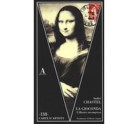 La Gioconda. L'illustre incompresa