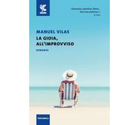 La gioia, all'improvviso [Paperback] [Jul 08, 2021] Vilas, Manuel and Arpaia, Br