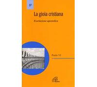 La gioia cristiana. Esortazione apostolica
