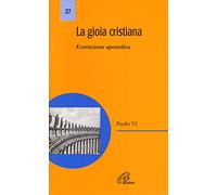 La gioia cristiana. Esortazione apostolica