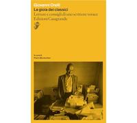 La gioia dei classici. Letture e consigli di un lettore vorace