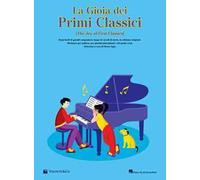 La gioia dei primi classic. The joy of first classics. Ediz. italiana