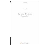 La gioia del giorno. Anamorfosi. Vol. 1