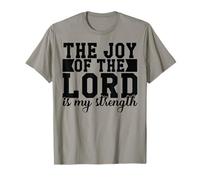 La Gioia del Signore è la mia Forza Uomini e Donne cristiani Maglietta