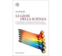 La gioia della scienza. Otto brevi lezioni per esercitare il metodo scientifico ogni giorno