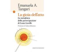 La gioia dell'atto. La metafisica della partecipazione di Louis Lavelle