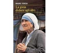 La gioia di darsi agli altri. «Lo avete fatto a me» (Mt 25,40)