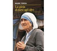 La gioia di darsi agli altri. «Lo avete fatto a me» (Mt 25,40)