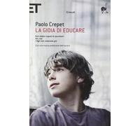 La gioia di educare: Non siamo capaci di ascoltarli-Voi, noi-I figli non crescono più