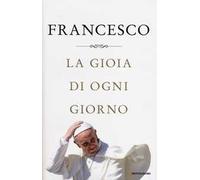 La gioia di ogni giorno