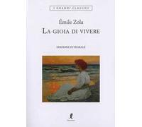 La gioia di vivere. Ediz. integrale