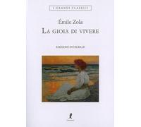 La gioia di vivere. Ediz. integrale