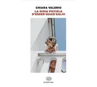 La gioia piccola d'esser quasi salvi