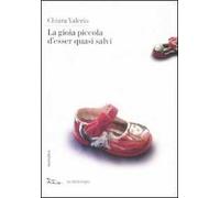La gioia piccola d'esser quasi salvi