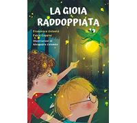 La gioia raddoppiata