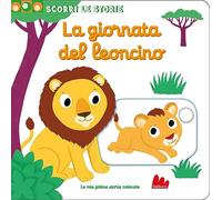 La giornata del leoncino. Scorri le storie. Ediz. a colori
