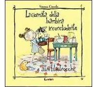 La giornata della bambina inconcludente e altre filastrocche. Ediz. illustrata