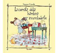 La giornata della bambina inconcludente e altre filastrocche. Ediz. illustrata