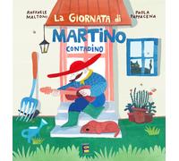 La giornata di Martino contadino. Ediz. illustrata - Maltoni Raffaele, Pap...