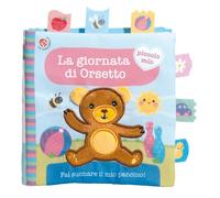 La giornata di Orsetto. Ediz. a colori