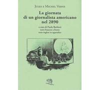 La giornata di un giornalista americano nel 2890. Testo francese a fronte