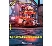 La giostra dei bimbi sperduti
