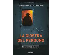 La giostra del perdono. Le inchieste di Clodoveo (Vol. 4)
