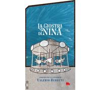 La giostra di Nina. Carosello. Ediz. a colori - Berruti Valerio, Cestaro Dario