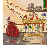 La giostra magica delle emozioni. Ediz. a colori