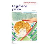La giovane yazida. Ediz. integrale