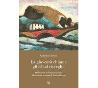 La gioventù chiama gli dèi al risveglio. Professione di espressionismo. Allocuzione in onore di Stefan George