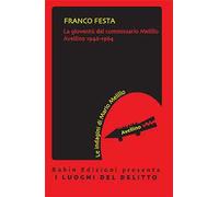 La gioventù del commissario Melillo. Avellino 1946-1964