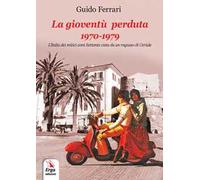La gioventù perduta 1970-1979