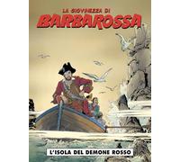 La giovinezza di barbarossa 2 - l'isola del demone rosso: Vol. 2