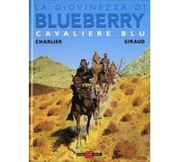 LA GIOVINEZZA DI BLUEBERRY 14 - CAVALIERE BLU