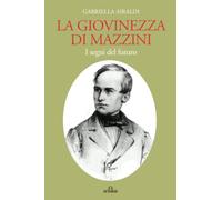 La giovinezza di Mazzini: I segni del futuro