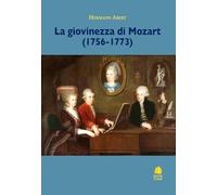 Libri Hermann Abert - La Giovinezza Di Mozart (1756-1773)