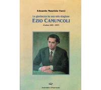 La giovinezza ha una sola stagione. Ezio Camuncoli (Gatteo 1895-1957)