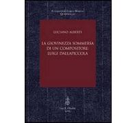 La giovinezza sommersa di un compositore. Luigi Dallapiccola