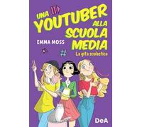 La gita scolastica. Una youtuber alla scuola media