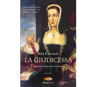 La giudicessa. Storia di Eleonora di Arborea